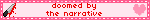 doomed by the narrative